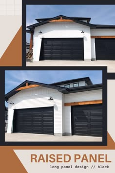 two photos of the same garage door in different stages of being opened and closed, with text reading raised panel long panels design / / / / / / / black