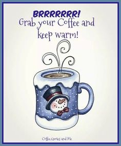 a coffee mug with a snowman in it and the words'grab your coffee and keep