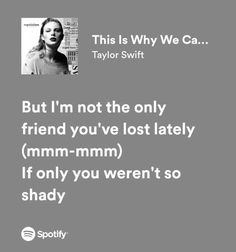 an ad for taylor swift's album, but i'm not the only friend you've lost lately