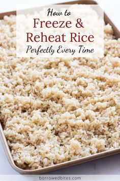 how to freeze and reheat rice perfectly every time