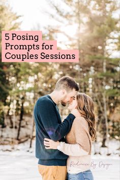 a couple kissing in the snow with text overlay that reads 5 posing promps for couples session