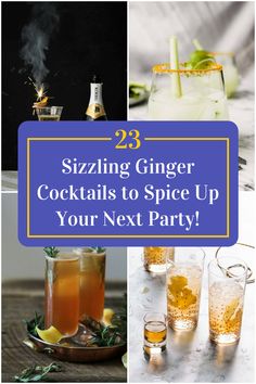 Collage of 4 ginger cocktails. Ginger Cocktails, Spicy Drinks, New Drink, Spice Up Your Life, Candied Ginger, Adult Beverages, Adult Drinks, Party Drinks