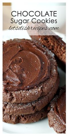 chocolate sugar cookies stacked on top of each other with the words, chocolate sugar cookies