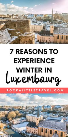 an aerial view of the city with text overlay that reads 7 reasons to experience winter in lucenburg