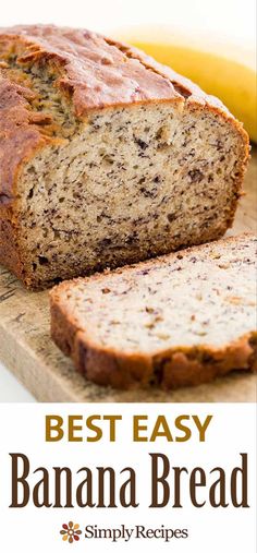 the best easy banana bread recipe is ready to be eaten