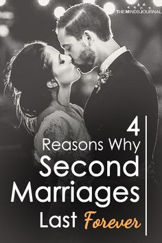 a man and woman kissing each other with the words 4 reasons why second marriages last forever