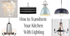 some lights that are hanging from the ceiling and in front of a white background with text overlay reading how to transform your kitchen with lighting