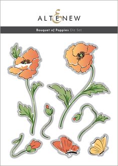 an image of flowers and butterflies with the words, bouquet of poppies die set