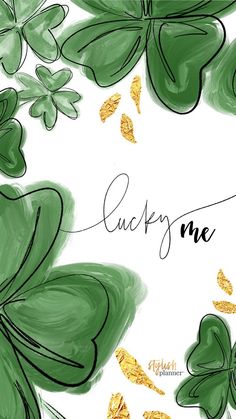 the words lucky me are surrounded by green leaves and gold glitters on a white background