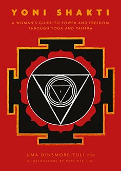 Yoni Shakti: A woman's guide to power and freedom through yoga and tantra Womb Yoga, Yoga Kundalini, Spiritual Transformation, Yoga Nidra, Yoga Teachers, Kundalini Yoga, Reading Resources, Amazon Book Store