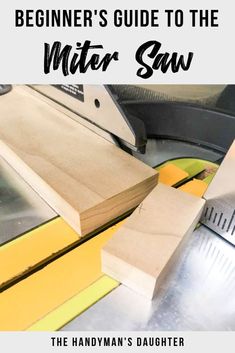 the beginner's guide to the miter saw