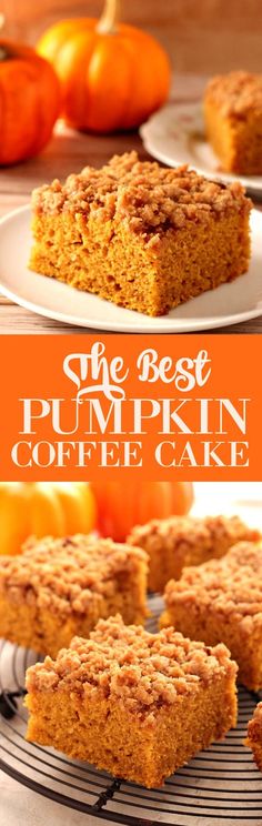 the best pumpkin coffee cake recipe is made with whole pumpkins and topped with crumbs