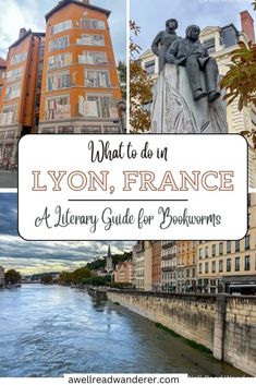 what to do in lyon, france a library guide for bookworms