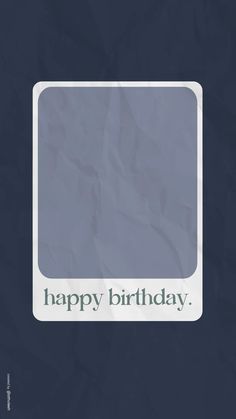 a piece of paper with the words happy birthday on it