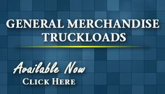 the words general merchandise truckloads and an image of a blue tile wall with yellow lines