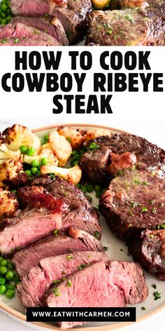 how to cook cowboy ribeye steak on a plate with peas and cauliflower