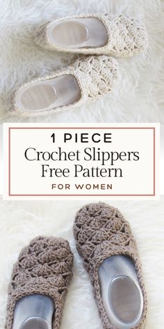 crochet slippers with text overlay that reads, 1 piece crochet slippers free pattern for women