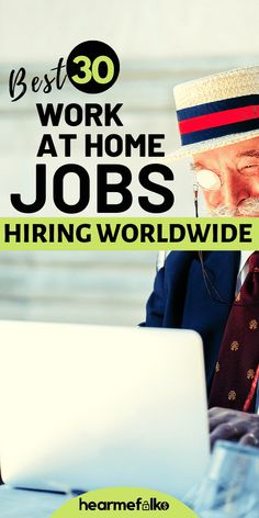 a man sitting at a desk with a laptop computer in front of him and the words, best work at home jobs hiring world wide