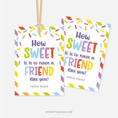 two tags with the words, how sweet is it to have a friend like you?