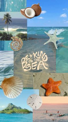 a collage of pictures with the words be kind of the sea