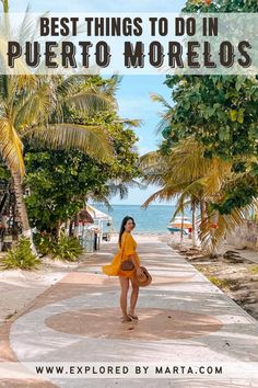 a woman walking down a sidewalk with palm trees and the words best things to do in puerto