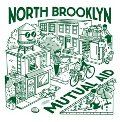 the north brooklyn neighborhood is depicted in black and white, as well as green lettering