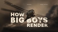 an image of a helicopter flying in the sky with text over it that reads how big boys render