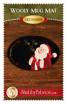 Wooly Mug Mat December Pattern by Shabby Fabrics Shabby Fabrics Quilts, Applique Books, Mug Mat, Jolly Santa, Book Clothes, Shabby Fabrics, Knitting Books, Crochet Books, Wonderful Time Of The Year