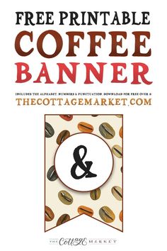 a coffee banner with the words free printable coffee banner and an amp on it