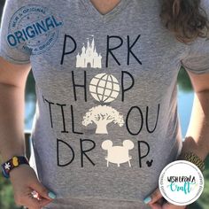 a woman wearing a shirt that says park hop till ou drop