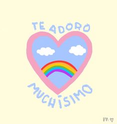 a heart with the words te adoro amisino written in blue and pink