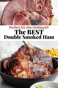 the best double smoked ham recipe is perfect for the holidays