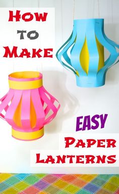 how to make easy paper lanterns with instructions for making them in the shape of lamps