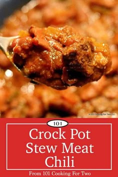 a spoon full of stew with the words crock pot stew meat chili on it