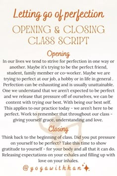 a close up of text on a white background with an orange and black border that reads letting go of perfectionion opening & closing class script