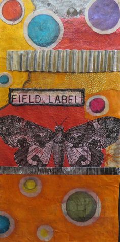 an altered photograph of a butterfly and the words field label on it's side