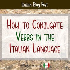 an italian language postcard with the words how to conjugate verbs in the italian language