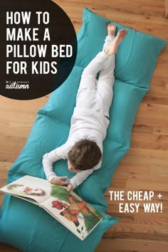 How to make a kids' pillow bed {the easiest & cheapest way} - It's Always Autumn Kids Pillows Bed, Baby Pillow Bed, Pillow Beds, Make A Pillow, Bed For Kids, Easy Pillows, Pillows Ideas, Kids Pillow