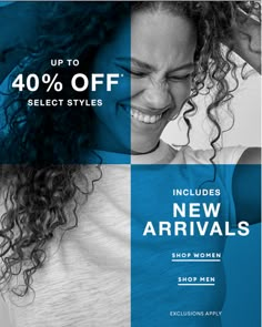 an ad for new arrivals featuring two women with curly hair and the words up to 40 % off select styles