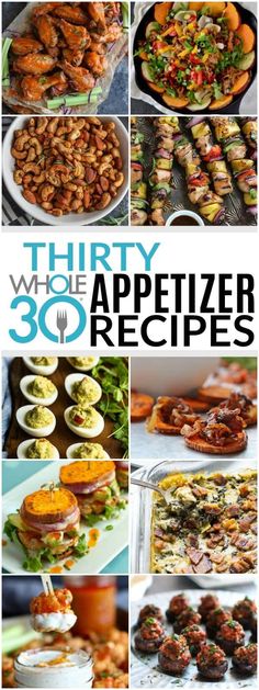 the cover of thirty whole appetizer recipes, with pictures of different types of appetizers