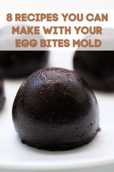 chocolate donuts on a white plate with the words 8 recipes you can make with your egg bites mold