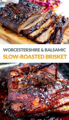 two pictures showing different types of meats and vegetables on a cutting board with text overlay that reads worccestershire & balsamic slow - roasted brisket