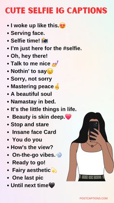 a woman holding her phone up to her face with the words cute selfie captions