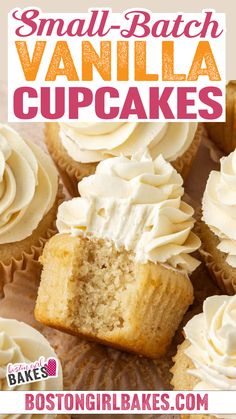 small batch vanilla cupcakes with white frosting on top and the words, small batch vanilla cupcakes