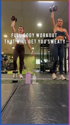 two women doing exercises with dumbbells in an indoor gym, text reads full body workout that will get you sweaty