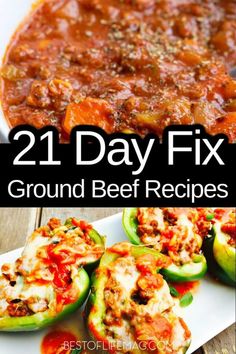 some stuffed peppers are on a white plate and the title reads 21 day fix ground beef recipes