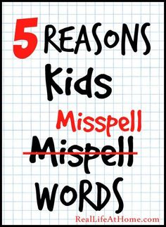 the words 5 reason kids misspeli mispeli words are written in red and black