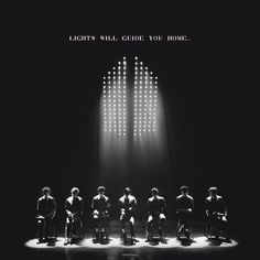 the lights will guide you home poster is shown in black and white with an image of five men sitting on stools