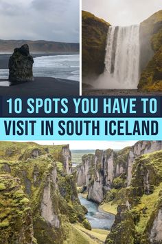 the top 10 spots you have to visit in south iceland