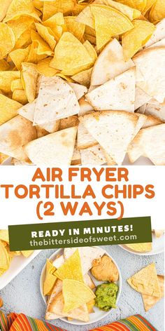 air fryer tortilla chips 2 ways ready in minutes